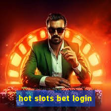 hot slots bet login